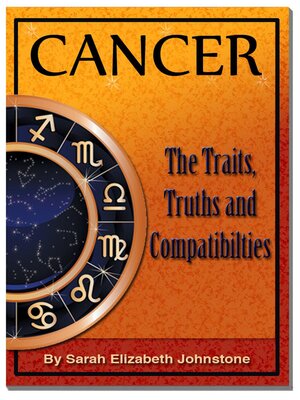 cover image of Cancer--Cancer Star Sign Traits, Truths and Love Compatibility